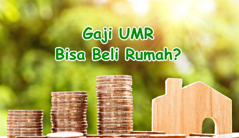 Percaya Gaji UMR Tetap Bisa Punya Rumah.