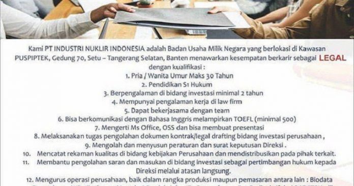 PT Industri Nuklir Indonesia atau INUKI (Persero) membuka lowongan pekerjaan sebagai legal.