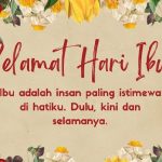 Daftar Kata-kata Ucapan Selamat Hari Ibu 22 Desember 2023, Penuh Makna serta Menyentuh Hati
