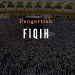 Pengertian Fiqih, Hukum serta Sumbernya