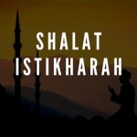 Bacaan Niat Shalat Istikharah, Doa, Tata Cara serta Artinya Lengkap
