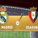 Jadwal Liga Spanyol 2022/2023 Pekan Ketujuh: Real Madrid vs Osasuna.