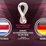 Jadwal Pertandingan Kosta Rika vs Jerman Piala Dunia 2022: Susunan Pemain Hingga Prediksi Skor.