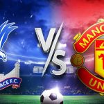 Prediksi Crystal Palace vs Manchester United di Liga Premier Inggris 2022/2023: Susunan Pemain serta Head to Head.