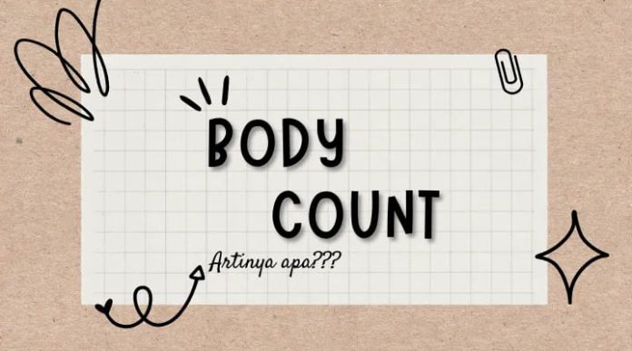 Arti Istilah Body Count