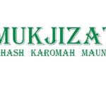 Pengertian Mukjizat, Karomah, Maunah dan Irhas, Beserta Contoh dan Dalilnya.