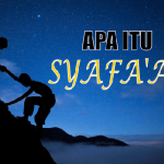 Pengertian Syafaat, Jenis serta Dalil-Dalilnya