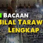 Bacaan Bilal Sholat Tarawih Lengkap serta Tata Caranya dari Awal Hingga Akhir.
