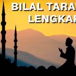Bacaan Bilal Sholat Tarawih Lengkap serta Tata Caranya dari Awal Hingga Akhir
