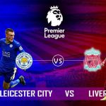 Prediksi Leicester City vs Liverpool di Premier League 2022/2023: Head to head Hingga Jadwal Pertandingan.