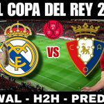 Prediksi Real Madrid vs Osasuna di Final Copa del Rey 2022/2023: Susunan Pemain Hingga Jadwal Pertandingan.