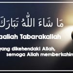 Bacaan MasyaAllah Tabarakallah, Pengertian serta Keutamaannya.