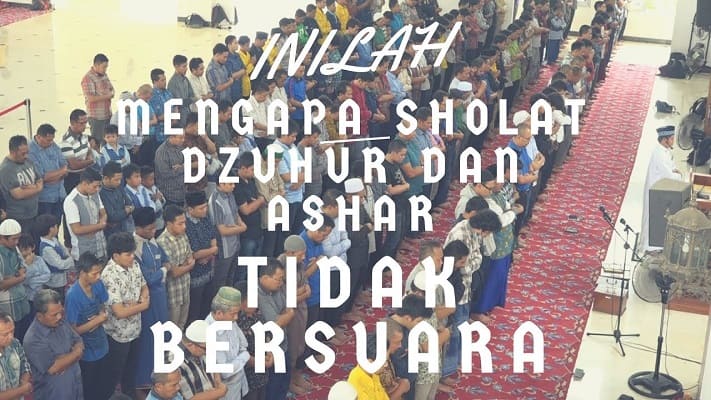 Alasan Bacaan Sholat Dhuhur dan Ashar