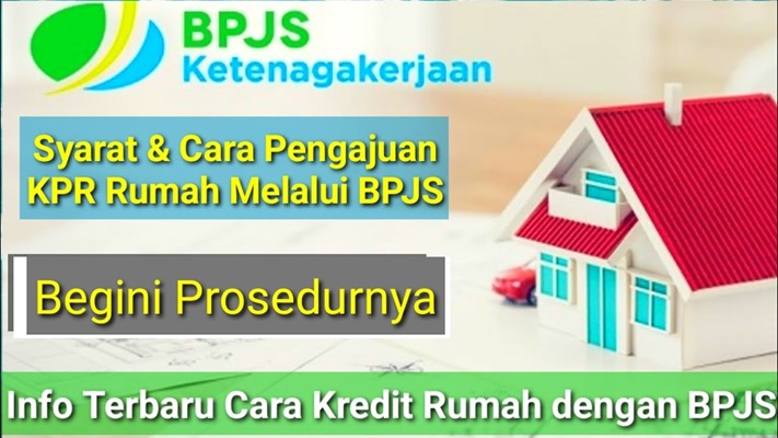 Syarat dan Prosedur Pengajuan KPR BPJS