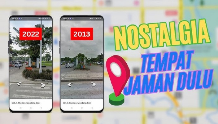 Cara Melihat Tempat Jaman Dulu