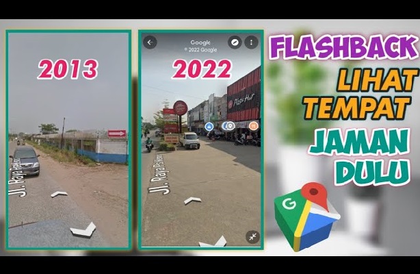 Cara Melihat Tempat Jaman Dulu