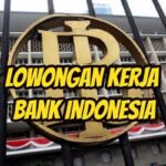 Bank Indonesia Buka Lowongan Kerja 2025, Berikut Syarat serta Cara Mendaftar